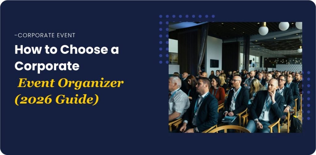 How to Choose a Corporate Event Organizer