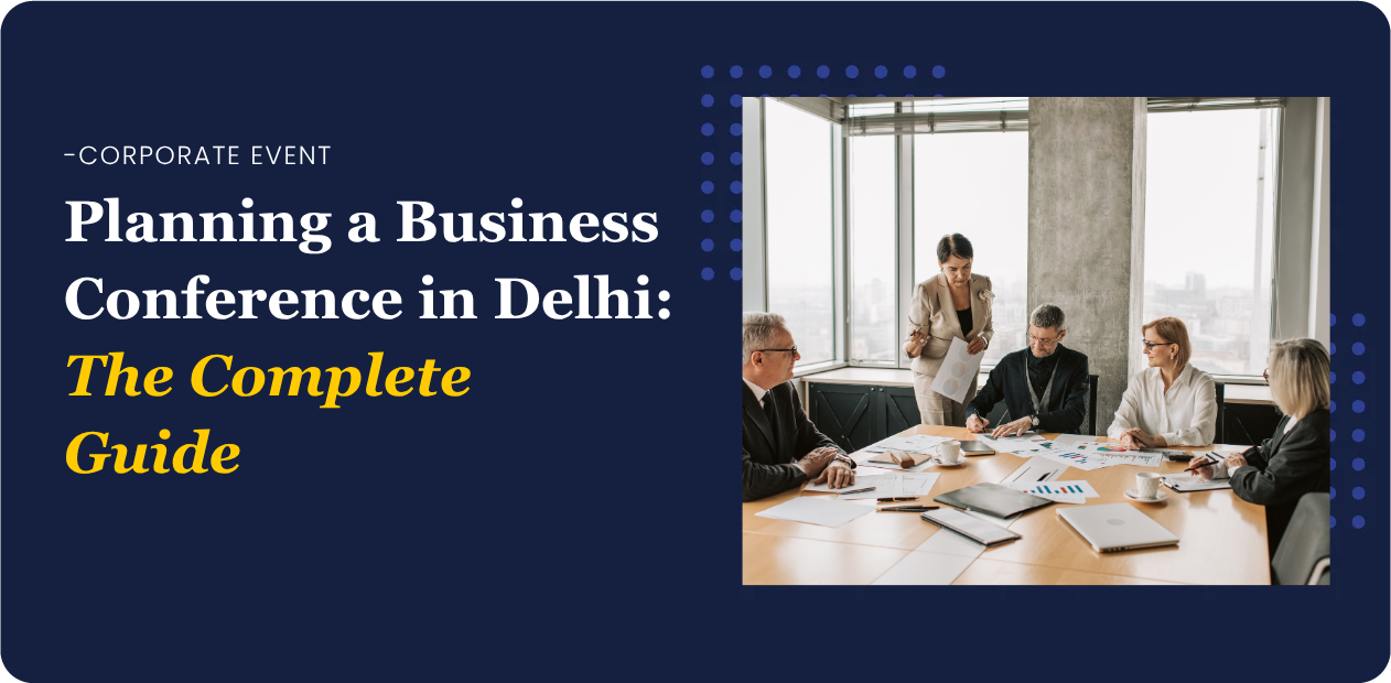 Planning a Business Conference in Delhi