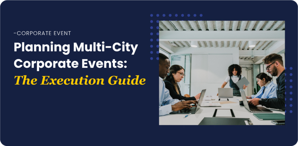 Planning Multi-City Corporate Events