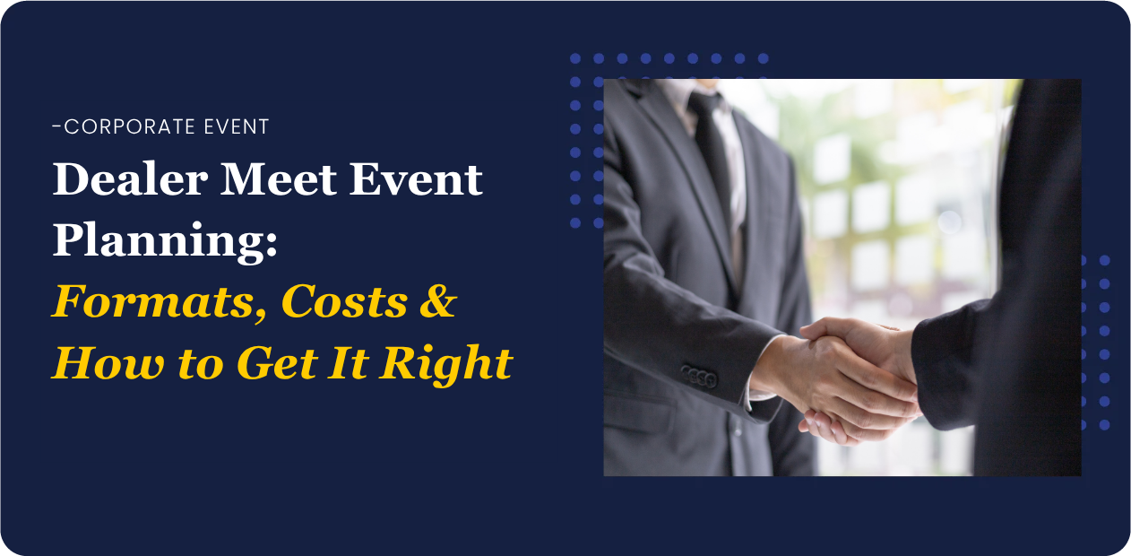 Dealer Meet Event Planning